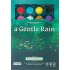 A Gentle Rain Bloom Edition