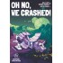 Oh No, We Crashed!